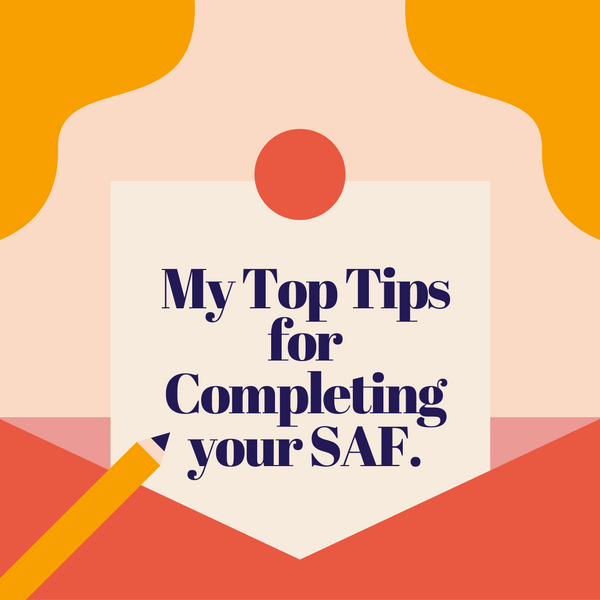 My Top Tips for Completing your SAF